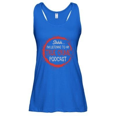 True Crime Lover Shhh Im Listening To My True Crime Podcast Gift Ladies Essential Flowy Tank