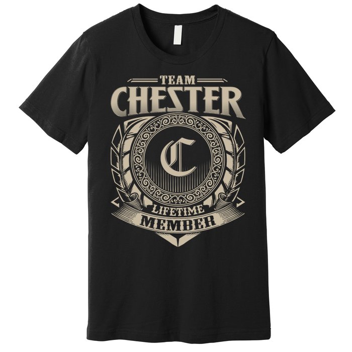 Team CHESTER Lifetime Member CHESTER Name Personalized Premium T-Shirt