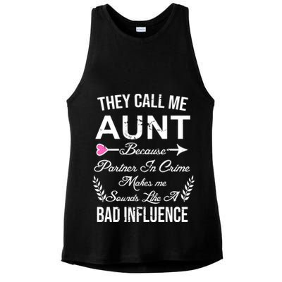 They Call Me Aunt Because Partner In Crime Makes Me Sounds Like A Bad Influence Ladies PosiCharge Tri-Blend Wicking Tank