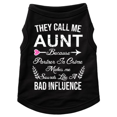 They Call Me Aunt Because Partner In Crime Makes Me Sounds Like A Bad Influence Doggie Tank