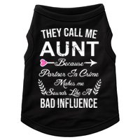 They Call Me Aunt Because Partner In Crime Makes Me Sounds Like A Bad Influence Doggie Tank