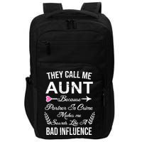 They Call Me Aunt Because Partner In Crime Makes Me Sounds Like A Bad Influence Impact Tech Backpack