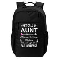 They Call Me Aunt Because Partner In Crime Makes Me Sounds Like A Bad Influence Backpack