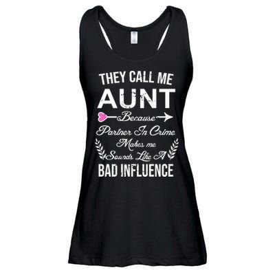 They Call Me Aunt Because Partner In Crime Makes Me Sounds Like A Bad Influence Ladies Essential Flowy Tank