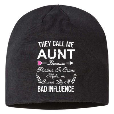 They Call Me Aunt Because Partner In Crime Makes Me Sounds Like A Bad Influence Sustainable Beanie