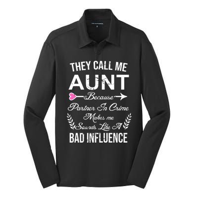 They Call Me Aunt Because Partner In Crime Makes Me Sounds Like A Bad Influence Silk Touch Performance Long Sleeve Polo