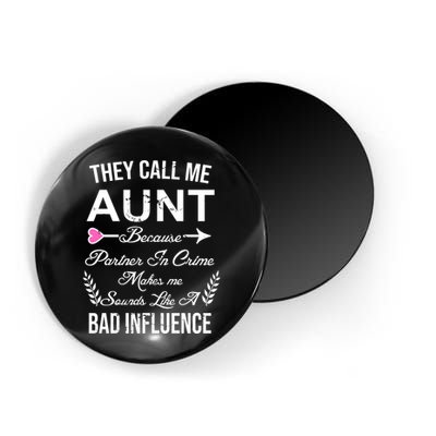 They Call Me Aunt Because Partner In Crime Makes Me Sounds Like A Bad Influence Magnet