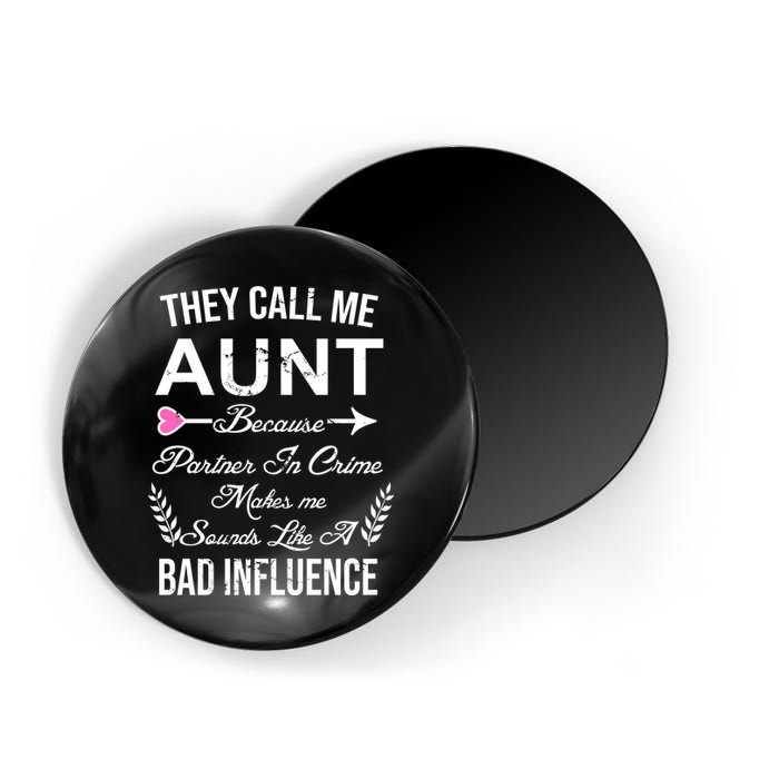 They Call Me Aunt Because Partner In Crime Makes Me Sounds Like A Bad Influence Magnet