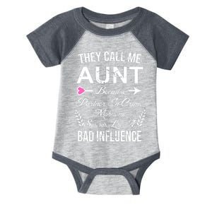 They Call Me Aunt Because Partner In Crime Makes Me Sounds Like A Bad Influence Infant Baby Jersey Bodysuit