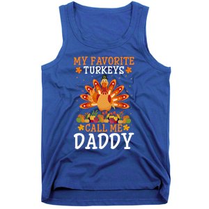 Thanksgiving Costume My Favorite Turkeys Call Me Daddy Gift Tank Top