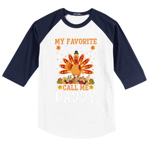 Thanksgiving Costume My Favorite Turkeys Call Me Daddy Gift Baseball Sleeve Shirt