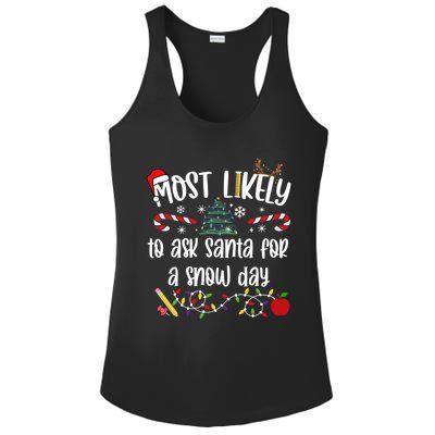 Teacher Christmas Most Likely To Ask Santa Snow Day Cu Gift Ladies PosiCharge Competitor Racerback Tank