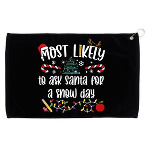 Teacher Christmas Most Likely To Ask Santa Snow Day Cu Gift Grommeted Golf Towel