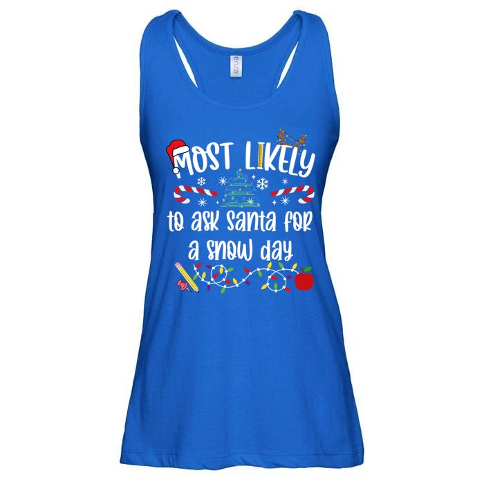 Teacher Christmas Most Likely To Ask Santa Snow Day Cu Gift Ladies Essential Flowy Tank