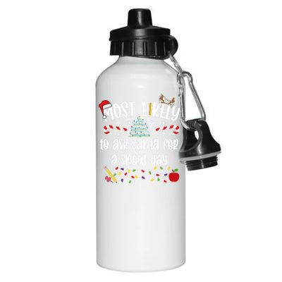 Teacher Christmas Most Likely To Ask Santa Snow Day Cu Gift Aluminum Water Bottle