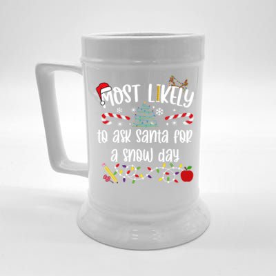 Teacher Christmas Most Likely To Ask Santa Snow Day Cu Gift Beer Stein