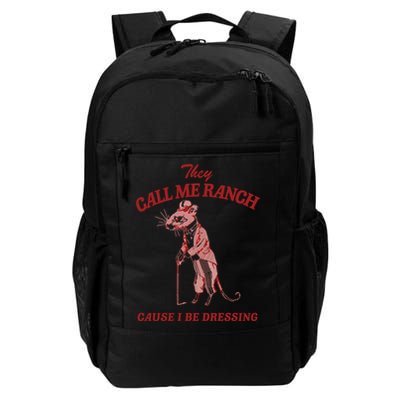 They Call Me Ranch Cause I Be Dressing Backpack