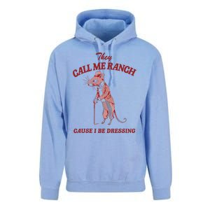 They Call Me Ranch Cause I Be Dressing Unisex Surf Hoodie