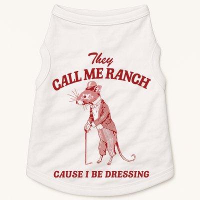 They Call Me Ranch Cause I Be Dressing Doggie Tank