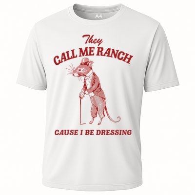 They Call Me Ranch Cause I Be Dressing Performance Shirt