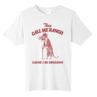 They Call Me Ranch Cause I Be Dressing Tall Fusion ChromaSoft Performance T-Shirt