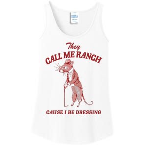 They Call Me Ranch Cause I Be Dressing Ladies Essential Tank