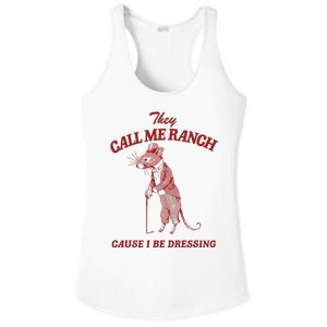 They Call Me Ranch Cause I Be Dressing Ladies PosiCharge Competitor Racerback Tank