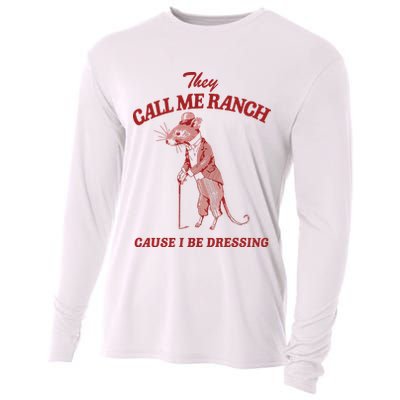 They Call Me Ranch Cause I Be Dressing Cooling Performance Long Sleeve Crew