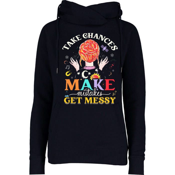 Take chances make mistakes Get Messy Science Teacher Womens Funnel Neck Pullover Hood