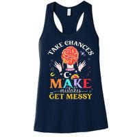 Take chances make mistakes Get Messy Science Teacher Women's Racerback Tank