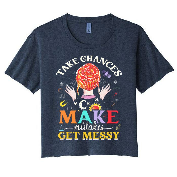 Take chances make mistakes Get Messy Science Teacher Women's Crop Top Tee