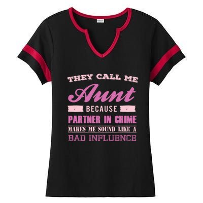 They Call Me Aunt Because Partner In Crime Makes Me Sound Funny Gift Ladies Halftime Notch Neck Tee