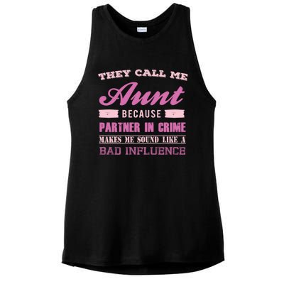 They Call Me Aunt Because Partner In Crime Makes Me Sound Funny Gift Ladies PosiCharge Tri-Blend Wicking Tank