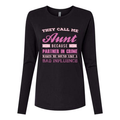 They Call Me Aunt Because Partner In Crime Makes Me Sound Funny Gift Womens Cotton Relaxed Long Sleeve T-Shirt