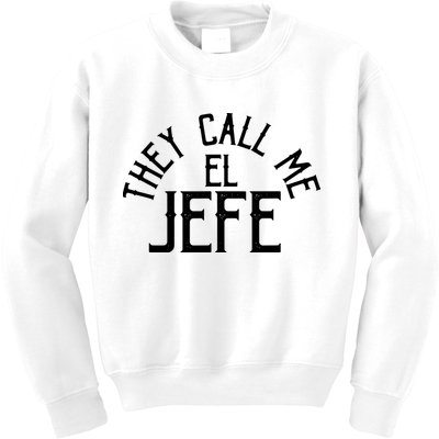They Call Me El Jefe Spanish Boss Day Mexican Kids Sweatshirt