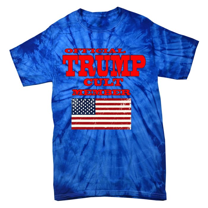 Trump Cult Member Tie-Dye T-Shirt