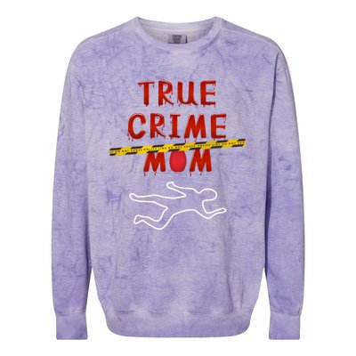 True Crime Mom Funny Podcast Lover Listener Junkie Addict Meaningful Gift Colorblast Crewneck Sweatshirt