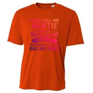 They Call Me Auntie Funny Partner In Crime Bad Influence Gift Cooling Performance Crew T-Shirt