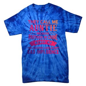 They Call Me Auntie Funny Partner In Crime Bad Influence Gift Tie-Dye T-Shirt