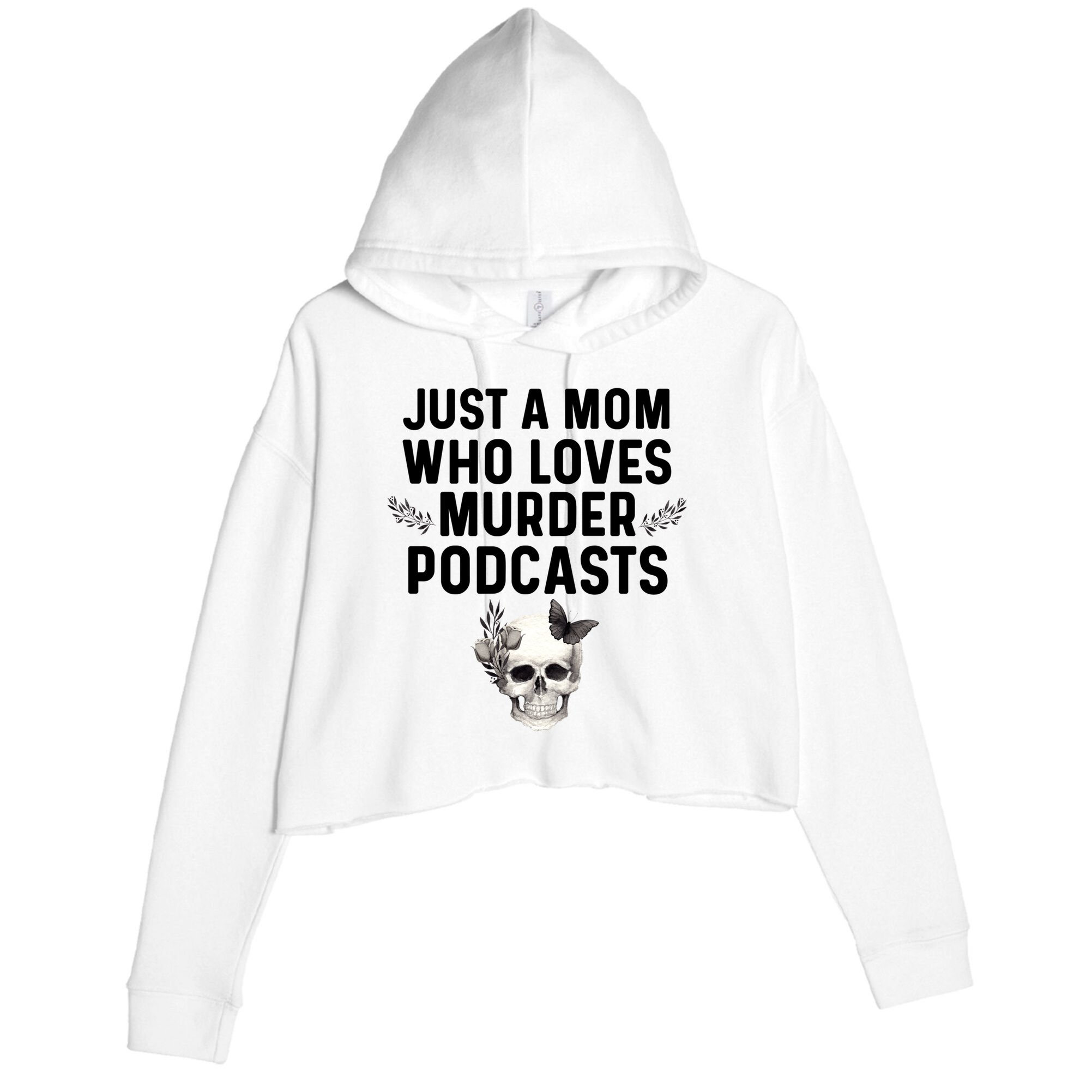 True Crime Mom Murder Podcast Serial Killer Stuff Funny Gift Crop Fleece Hoodie