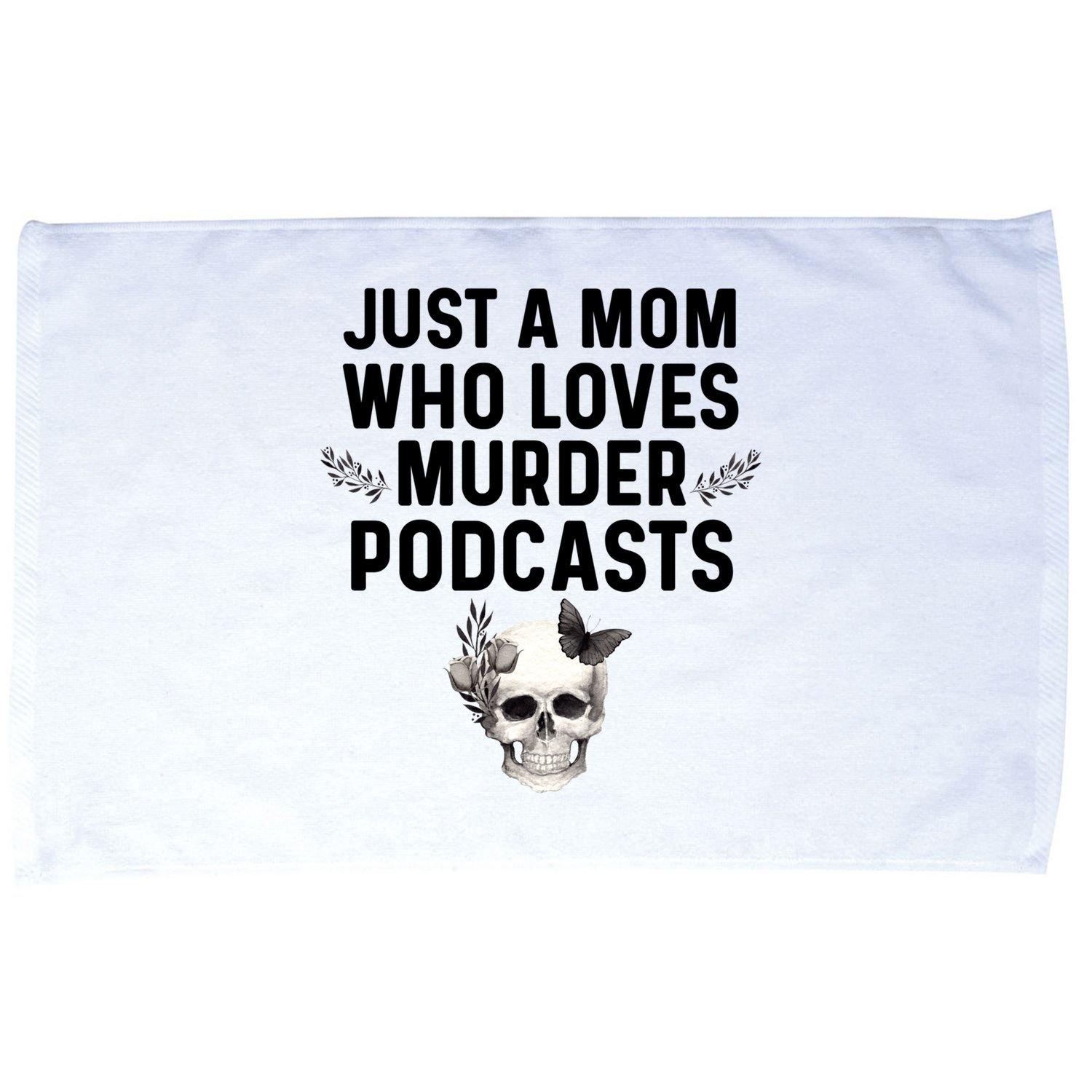 True Crime Mom Murder Podcast Serial Killer Stuff Funny Gift Microfiber Hand Towel