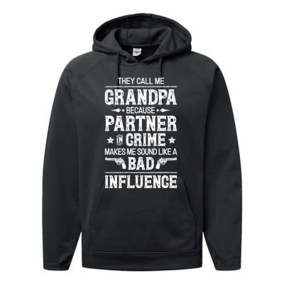 They Call Me Grandpa Partner In Crime Performance Fleece Hoodie