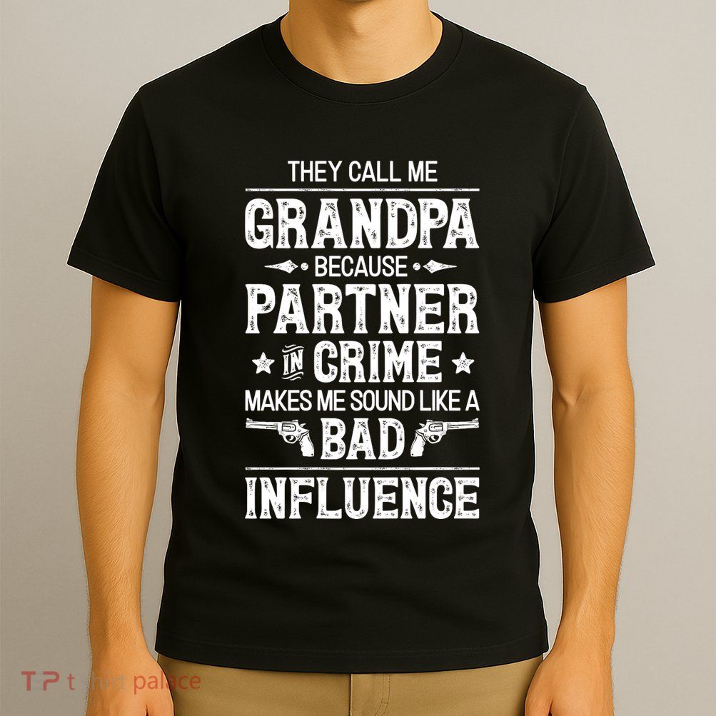 They Call Me Grandpa Partner In Crime T-Shirt