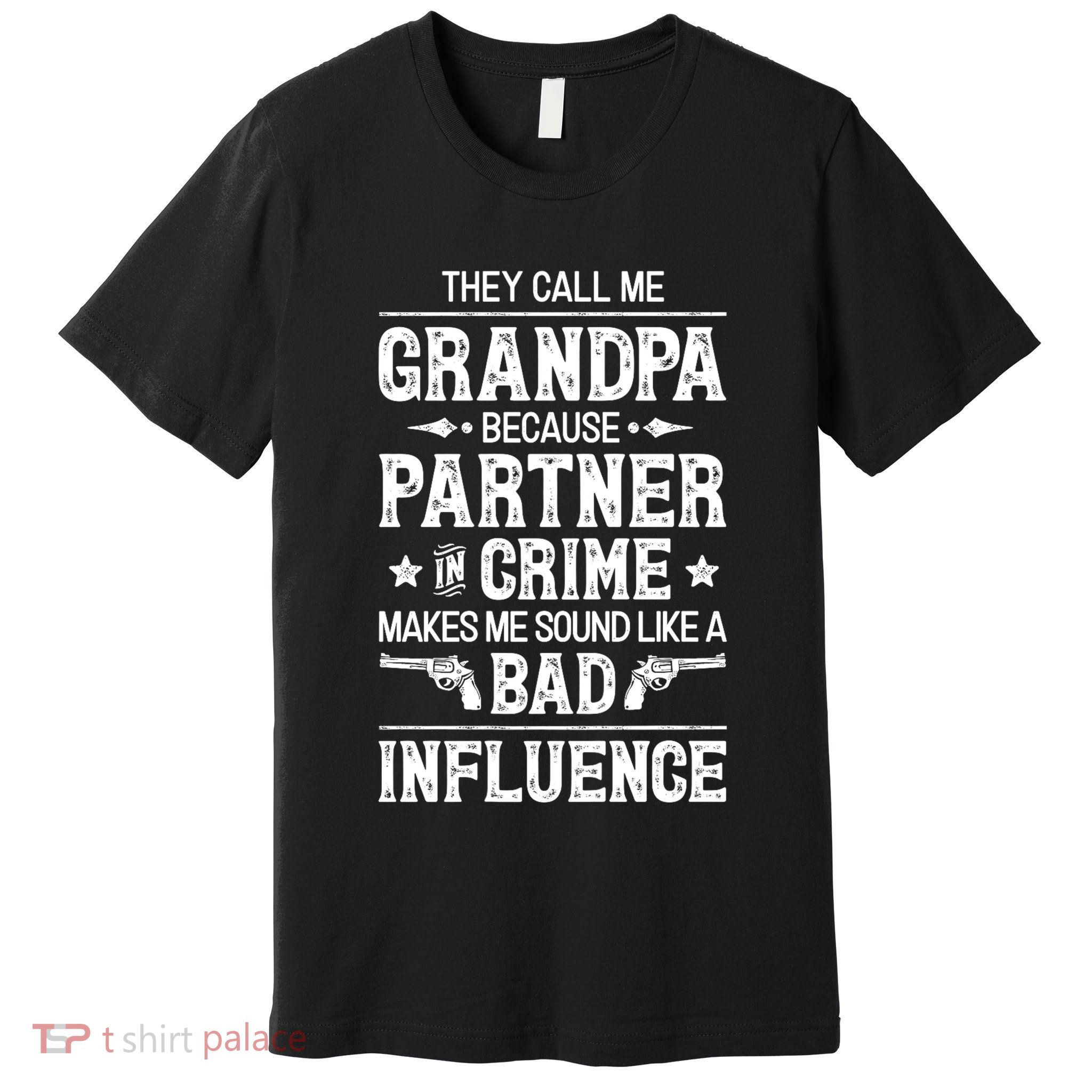 They Call Me Grandpa Partner In Crime Premium T-Shirt