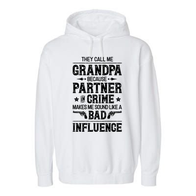 They Call Me Grandpa Partner In Crime Garment-Dyed Fleece Hoodie