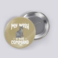 Tabby Cat My Wish Is Your Command Gray Tabby Cat Button