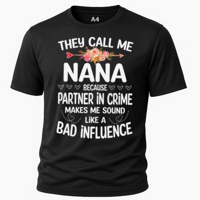 They Call Me Nana Because Partner In Crime Mothers Day Gift Performance Shirt