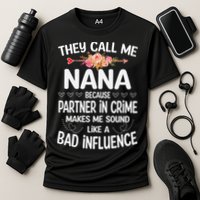 They Call Me Nana Because Partner In Crime Mothers Day Gift Cooling Performance Crew T-Shirt