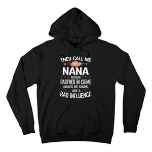 They Call Me Nana Because Partner In Crime Mothers Day Gift Hoodie