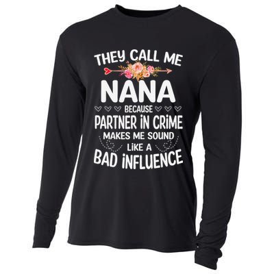 They Call Me Nana Because Partner In Crime Mothers Day Gift Cooling Performance Long Sleeve Crew